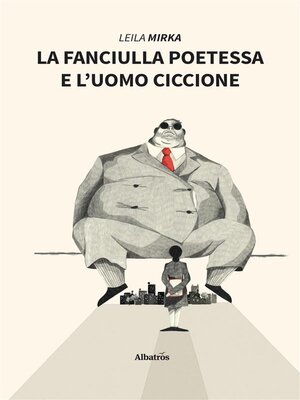 cover image of La fanciulla poetessa e l'uomo ciccione